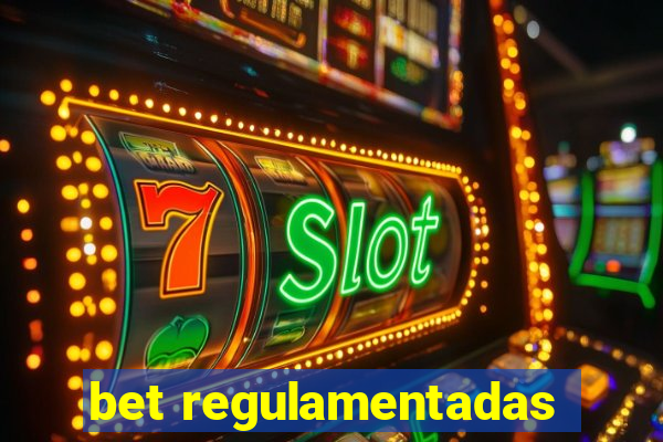 bet regulamentadas